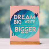 Dream Big Write Bigger optie 2 Acryl Bord (Neutraal)