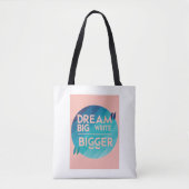 Dream Big Write Grotere optie 3 Tote Bag (Voorkant)