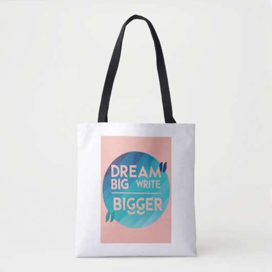 Dream Big Write Grotere optie 3 Tote Bag (Voorkant)