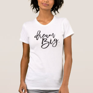 DREAM BIG zwart minimaal script trendy life quote T-shirt