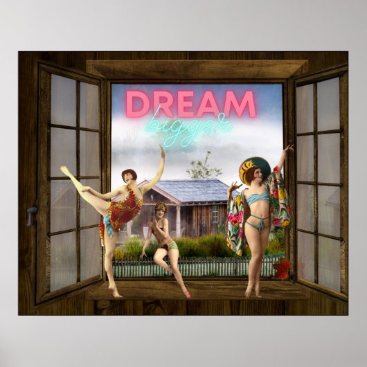 Dream Bigger Altered Art  dansers Poster (Voorkant)