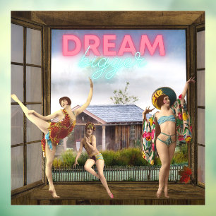 Dream Bigger Altered Art dansers Raamsticker