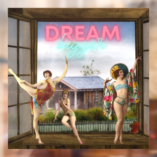 Dream Bigger Altered Art  dansers Raamsticker (Vel 2)