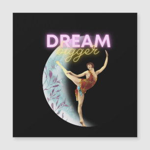 Dream Bigger  Ballet Dancer Magnetic Kaart