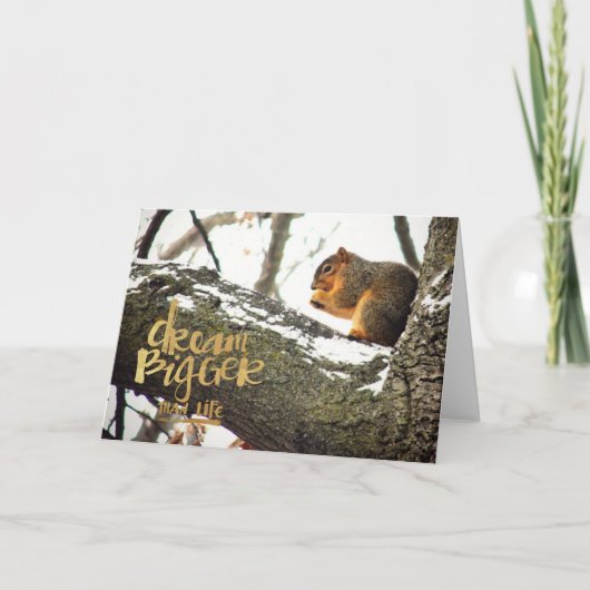 Dream Bigger dan Life Squirrel Kaart (Voorkant)