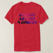 Dream binnen een droom t-shirt (Design voorkant)
