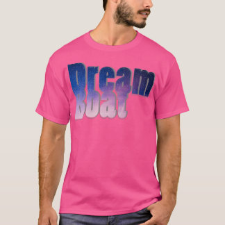 Dream Boat T-shirt