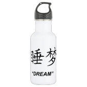 "Dream" Chinees symbool en Waterfles (Voorkant)