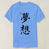 Dream Chinese kalligrafie op wit T-shirt (Design voorkant)