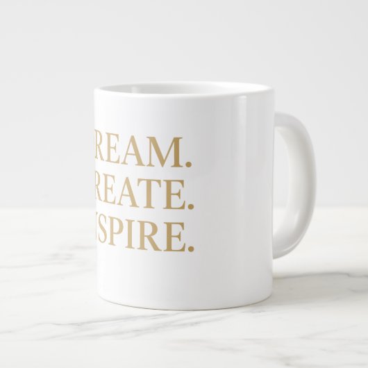 "Dream. Create ." Grote Koffiekop (Voorkant rechts)