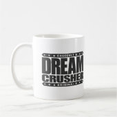DREAM CRUSHER - Ik heb de hoop van mijn zwakke teg Koffiemok (Links)