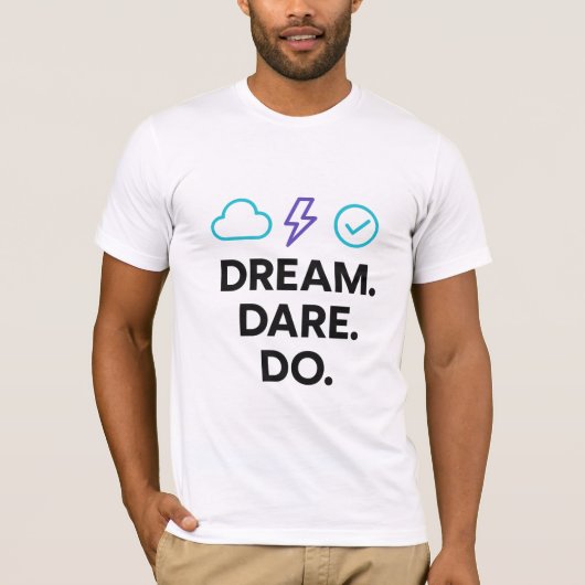Dream Dare Do Motivatie Quote T-shirt (Voorkant)
