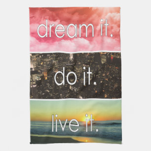 Dream dat het het Motivatie citaat van het Levende Theedoek