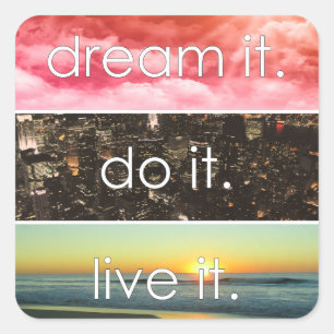 Dream dat het het Motivatie citaat van het Levende Vierkante Sticker