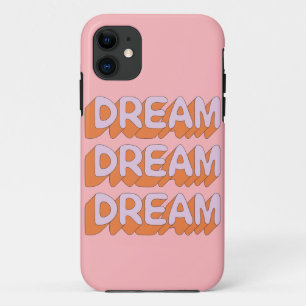 Dream Dream Dream Slogan Case-Mate iPhone Case