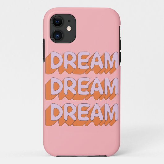 Dream Dream Dream Slogan Case-Mate iPhone Case (Achterkant)