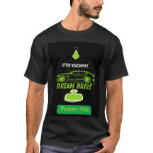 "Dream Drive – Power & Style T-shirt"