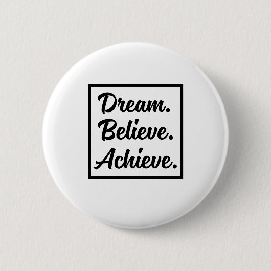 DREAM GELEVE ACHIEVE RONDE BUTTON 5,7 CM (Voorkant)