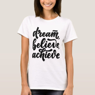DREAM GELEVE ACHIEVE T-SHIRT
