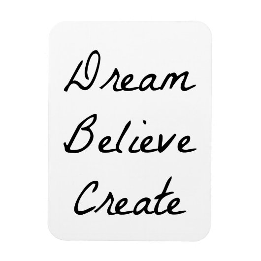 Dream, geloof, Creëer Magneet (Verticaal)