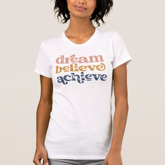 Dream geloof dat je je droomT-shirt kunt volgen T-shirt (Voorkant)