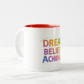 Dream. Geloof me. Bereik. Tweekleurige Koffiemok (Voorkant links)