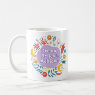 Dream, geloof, realiseer koffiemok
