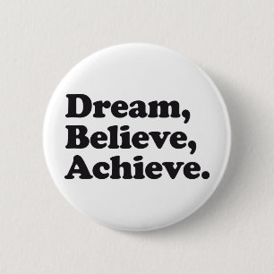 Dream gelooft Achieve Ronde Button 5,7 Cm