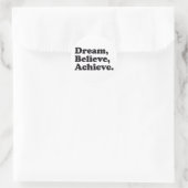Dream gelooft Achieve Ronde Sticker (Tas)