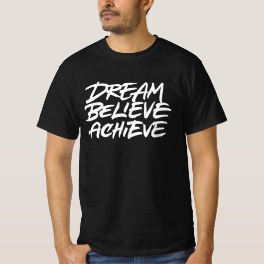 Dream gelooft Achieve T-shirt (Voorkant)