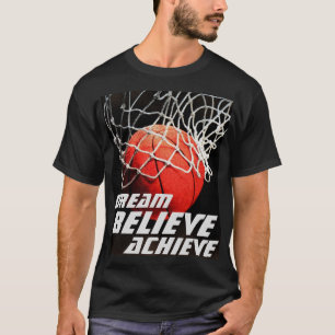 Dream gelooft bereiken Basketball T-shirt