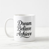 Dream gelooft bereiken Motivatie prijsopgave Koffiemok (Links)