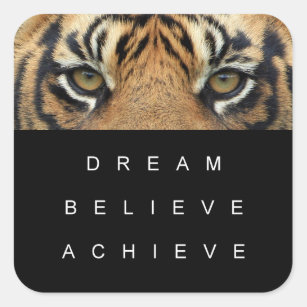 Dream gelooft bereiken tijger staat voor succesoff vierkante sticker