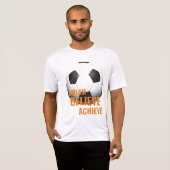 Dream gelooft dat het Football voetbal bereikt wor T-shirt (Voorkant volledig)