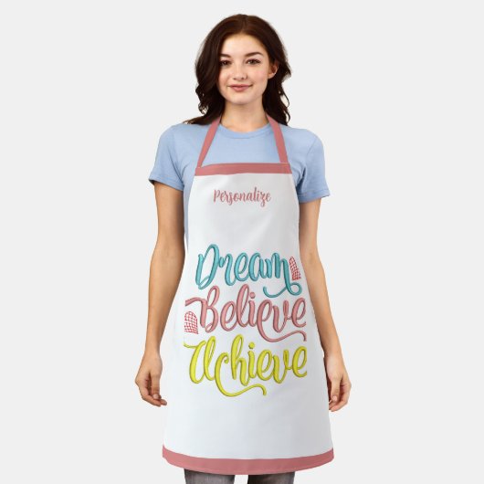 Dream Gelooft Inspirerend Motivatie te bereiken Schort (Gedragen)