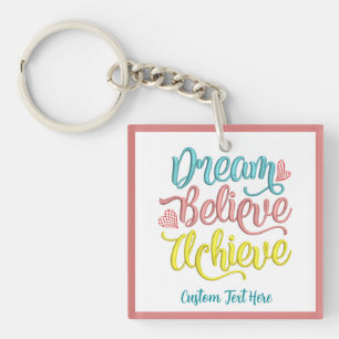 Dream Gelooft Inspirerend Motivatie te bereiken Sleutelhanger