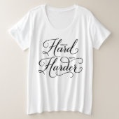 Dream Hard Work Harder Script Statement Grote Maat T-shirt (Design voorkant)
