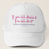 Dream het en doe het! trucker pet (Voorkant)