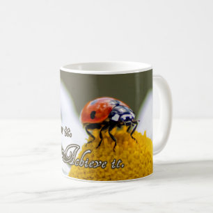 Dream het. Geloof het. Bereik het. Koffiemok