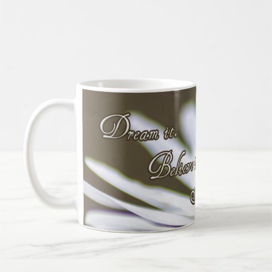 Dream het. Geloof het. Bereik het. Koffiemok (Links)