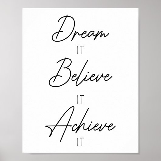 Dream het gelooft dat het het Inspirerend bereikt Poster (Voorkant)
