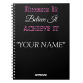 Dream het gelooft dat het het "JOUW NAAM" bereikt Notitieboek (Voorkant)