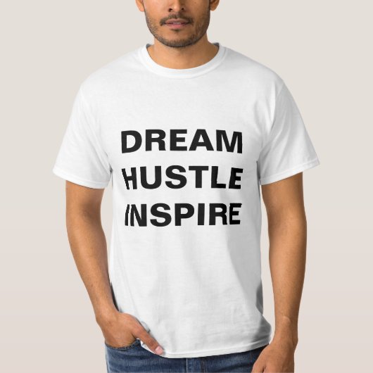 Dream Hustle Inspiratie T-shirt (Voorkant)