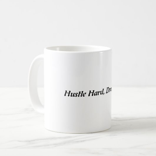 Dream Hustle | Motivatie T-shirt voor Go Koffiemok (Voorkant links)