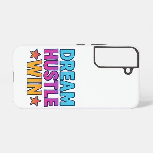 Dream Hustle Win – Galaxy S22 Hoesje Samsung Galaxy Hoesje (Achterkant horizontaal)