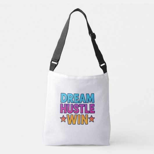 Dream Hustle Win – Motivatie gedurfde quote Crossb Crossbody Tas (Voorkant)