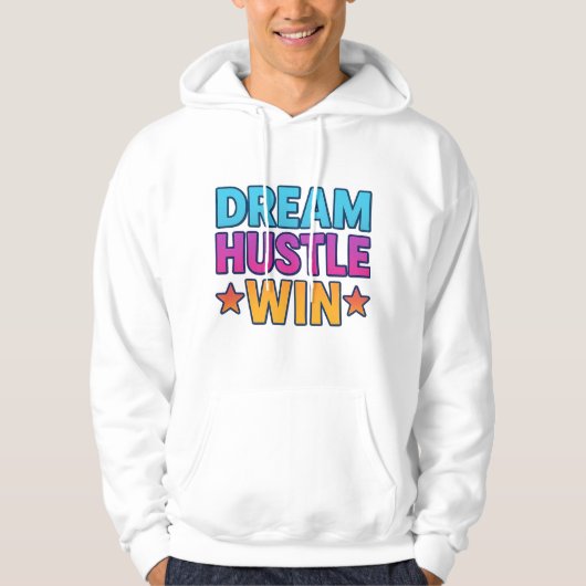 Dream Hustle Win - Motivatie Hoodie van Man (Voorkant)