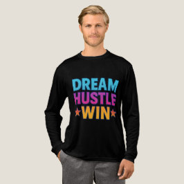 Dream Hustle Win – Motivatie T-shirt