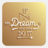Dream Inspire Motivate Vierkante Sticker (Voorkant)