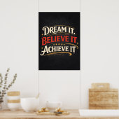 Dream It, Believe It, Achieve It - Success Poster (Keuken)